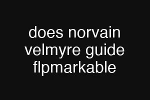 does norvain velmyre guide flpmarkable