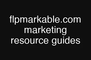 flpmarkable.com marketing resource guides