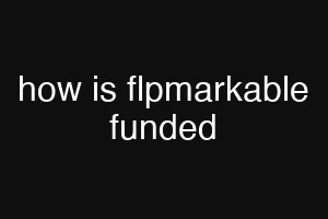 how is flpmarkable funded